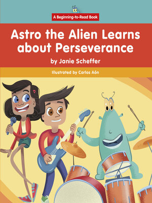 cover image of Astro the Alien Learns about Perseverance